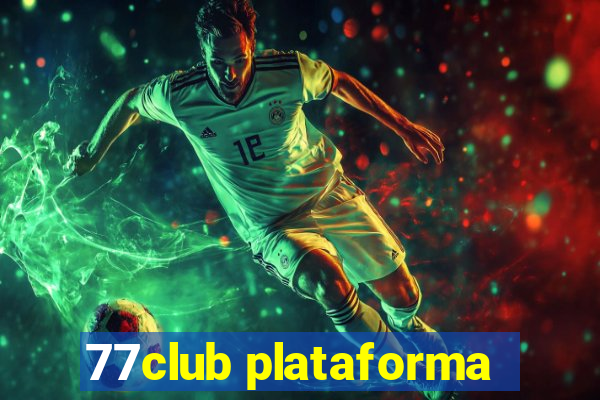 77club plataforma